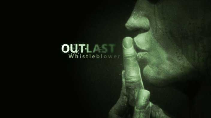 Outlast Whistleblower