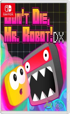 Don’t Die, Mr. Robot! DX