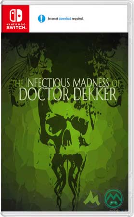 The Infectious Madness of Doctor Dekker